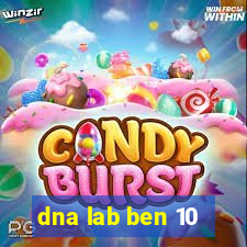 dna lab ben 10