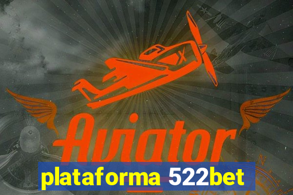 plataforma 522bet