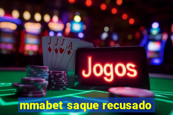 mmabet saque recusado