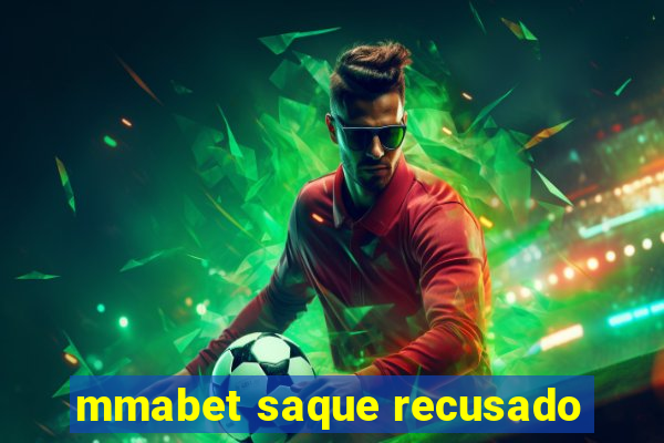 mmabet saque recusado