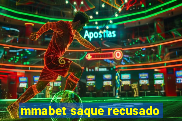 mmabet saque recusado