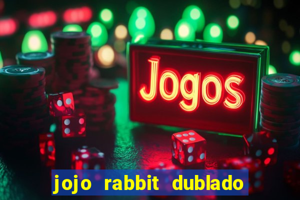 jojo rabbit dublado google drive