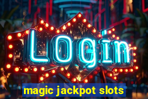 magic jackpot slots