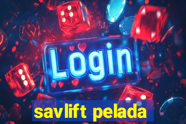 savlift pelada