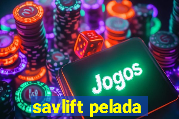 savlift pelada