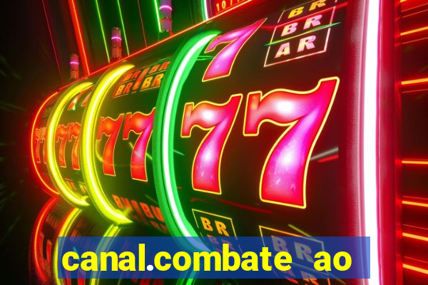 canal.combate ao vivo multicanais