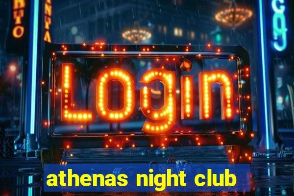 athenas night club