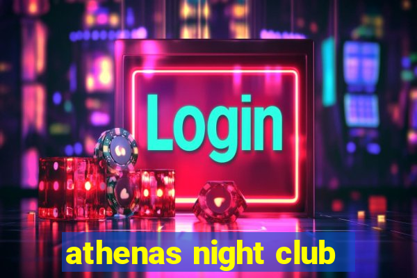 athenas night club