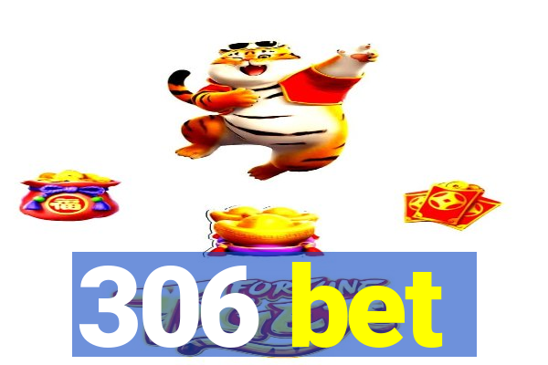 306 bet