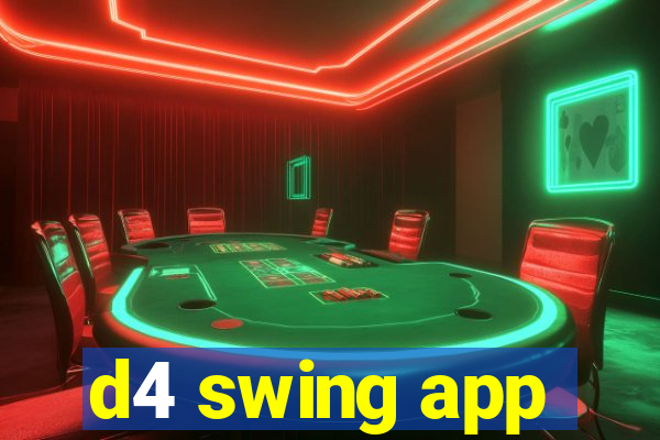 d4 swing app