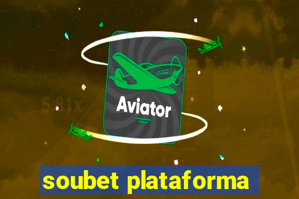 soubet plataforma