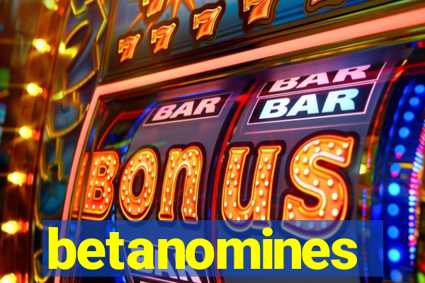 betanomines