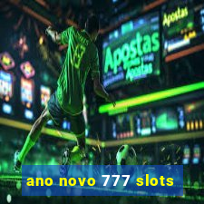 ano novo 777 slots