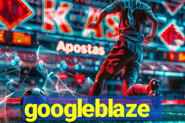 googleblaze