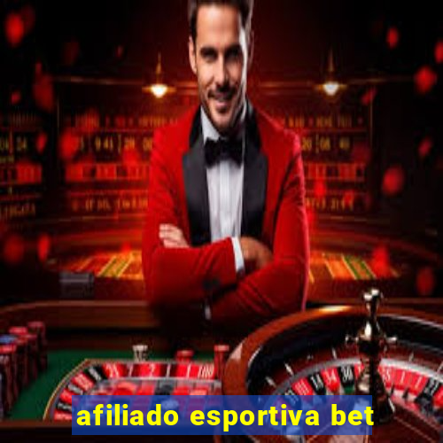 afiliado esportiva bet