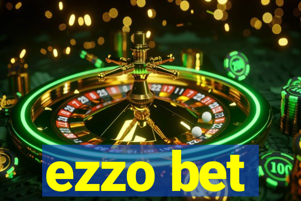 ezzo bet