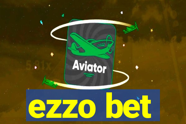 ezzo bet