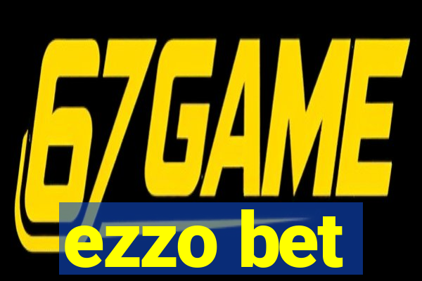 ezzo bet