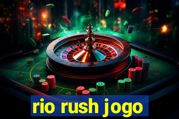 rio rush jogo