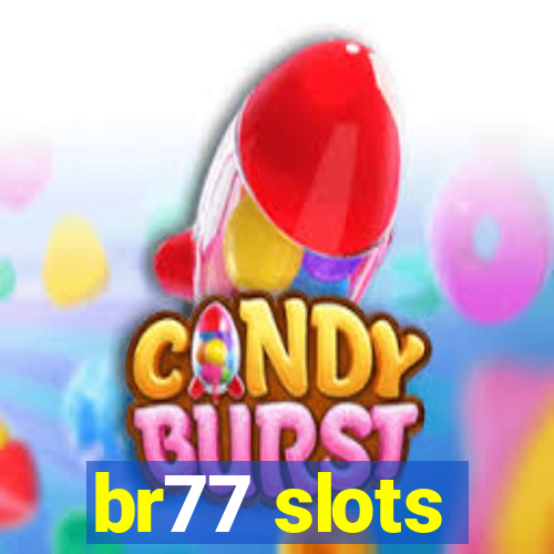 br77 slots