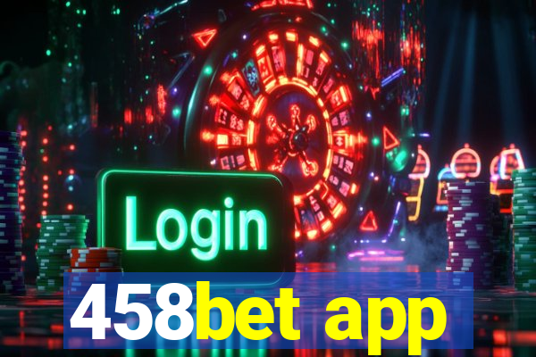 458bet app