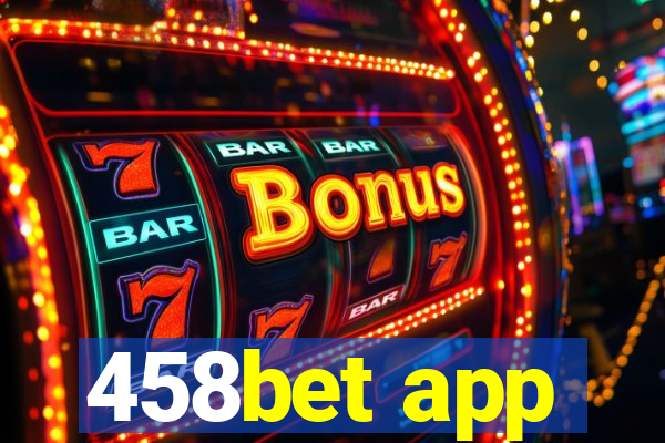 458bet app