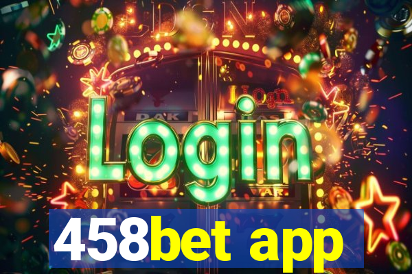 458bet app