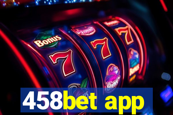 458bet app