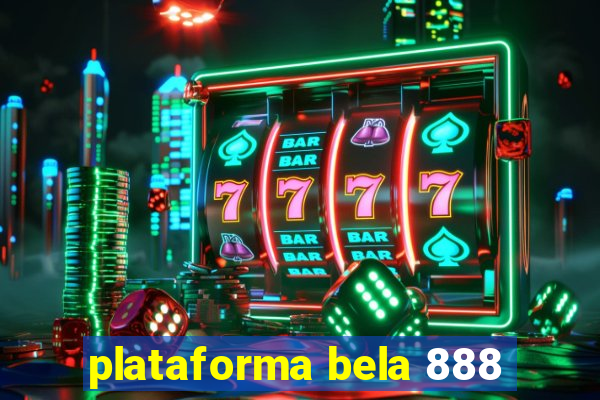 plataforma bela 888