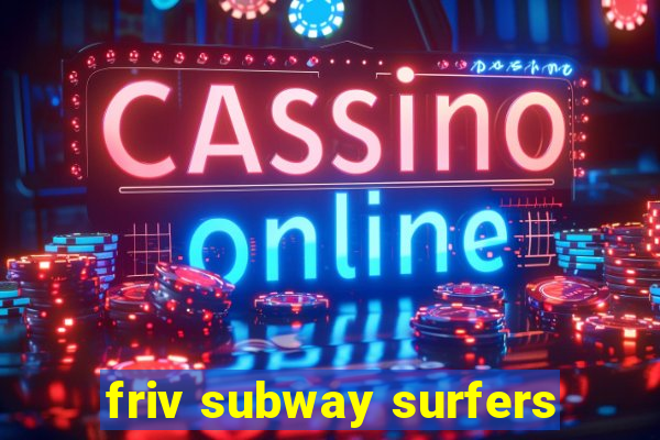 friv subway surfers