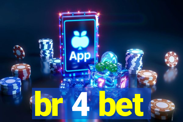 br 4 bet