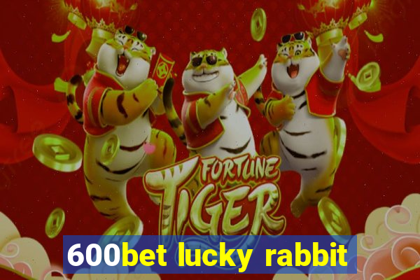 600bet lucky rabbit