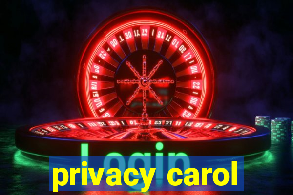 privacy carol