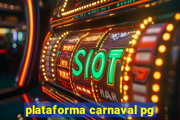 plataforma carnaval pg