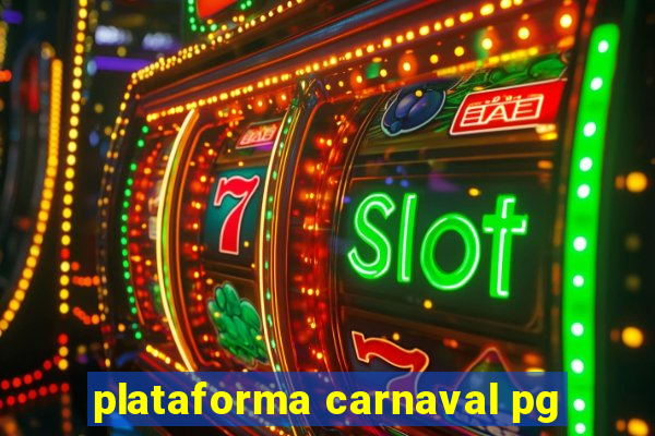 plataforma carnaval pg