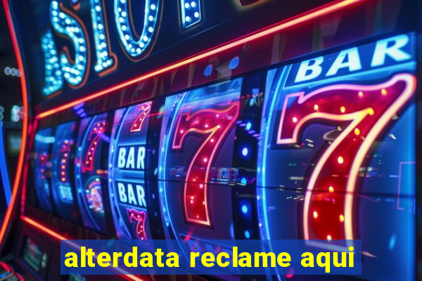 alterdata reclame aqui