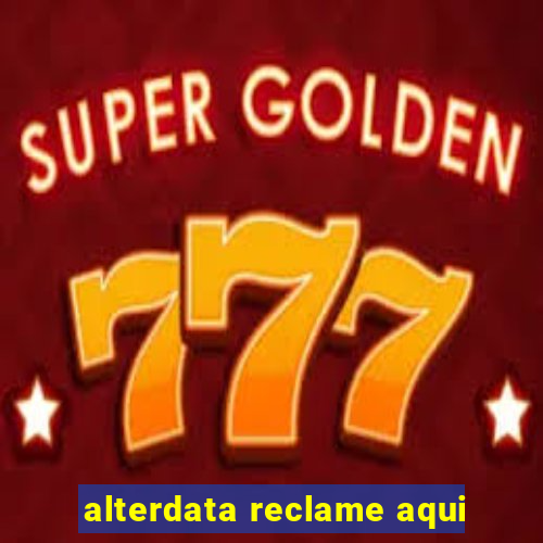 alterdata reclame aqui