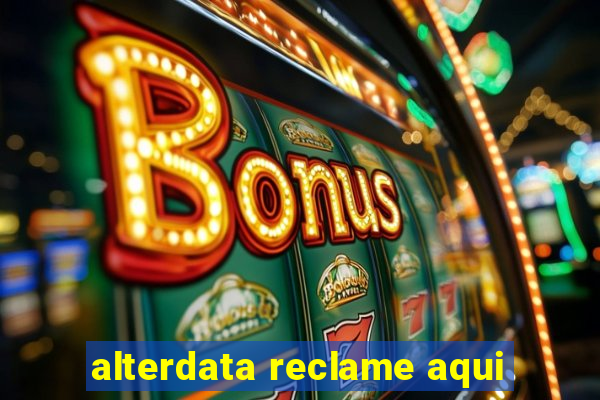 alterdata reclame aqui