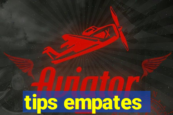 tips empates