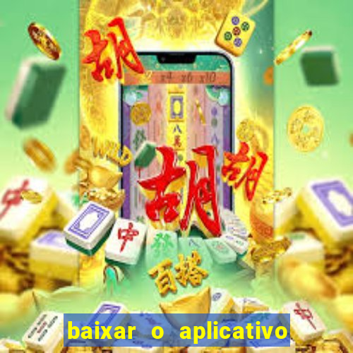 baixar o aplicativo vai de bet