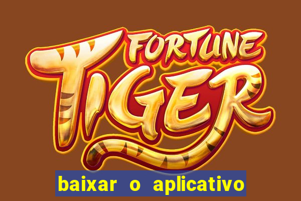 baixar o aplicativo vai de bet