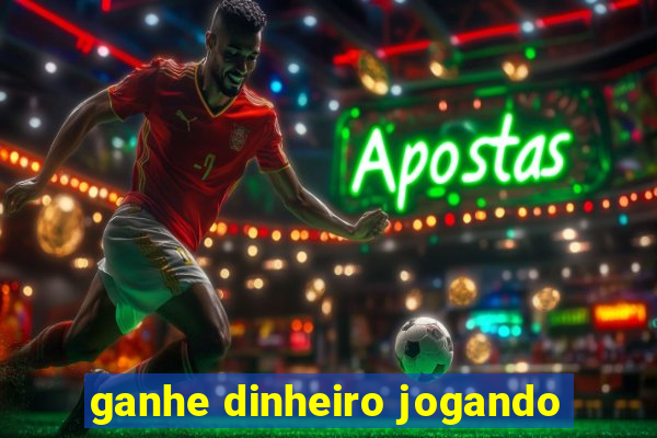 ganhe dinheiro jogando