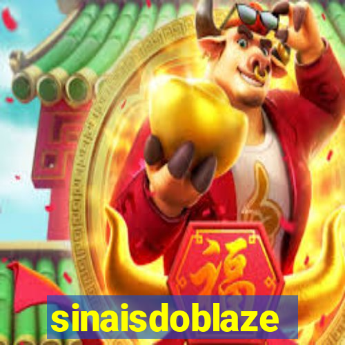 sinaisdoblaze