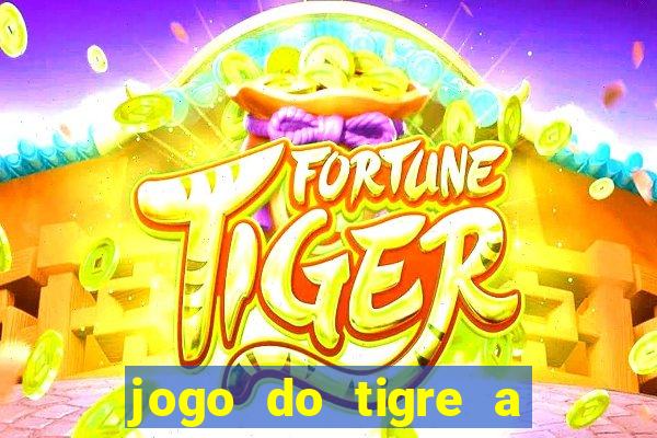 jogo do tigre a partir de 5 reais