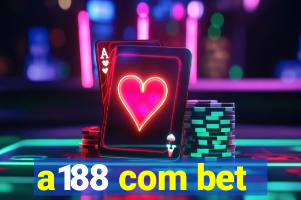 a188 com bet