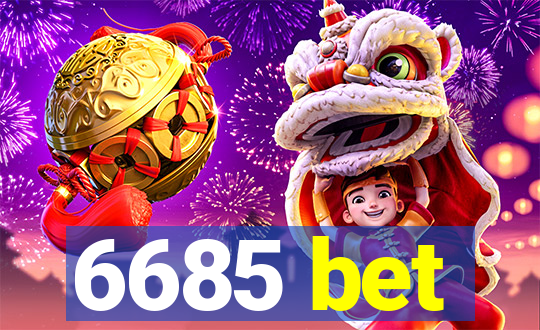 6685 bet