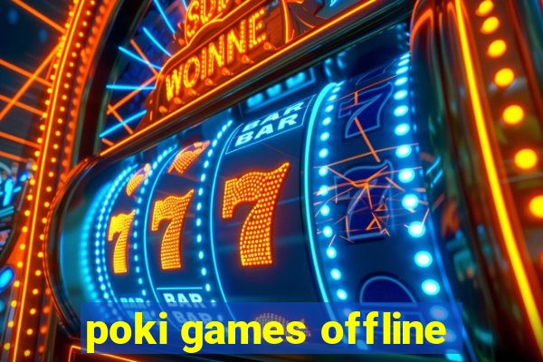 poki games offline