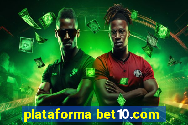 plataforma bet10.com