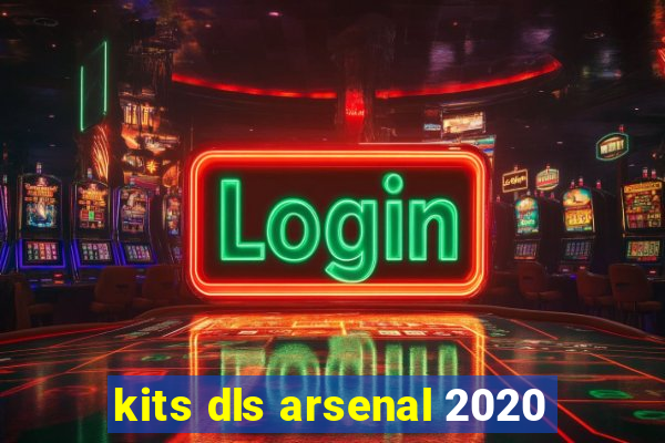 kits dls arsenal 2020