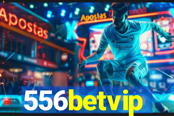 556betvip